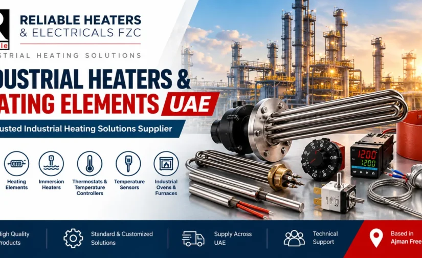 Industrial heaters and heating elements supplier in UAE – Reliable Heaters & Electricals FZC
